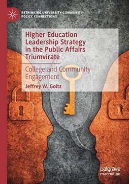 portada Higher Education Leadership Strategy in the Public Affairs Triumvirate: College and Community Engagement (Rethinking University-Community Policy Connections) (en Inglés)