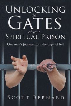 portada Unlocking The Gates Of Your Spiritual Prison