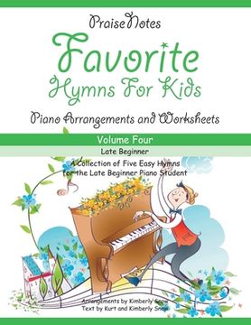 portada Favorite Hymns for Kids (Volume 4): A Collection of Five Easy Hymns for the Beginner Piano Student (in English)