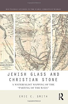 portada Jewish Glass and Christian Stone: A Materialist Mapping of the Parting of the Ways (en Inglés)