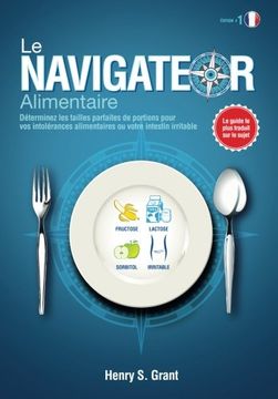 portada Le Navigateur Alimentaire: Pour les intolrances alimentaires et le syndrome de l'intestin irritable
