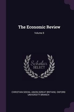 portada The Economic Review; Volume 8 (en Inglés)
