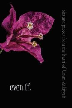 portada even if.: bits and pieces from the heart of Umm Zakiyyah
