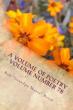 portada A Volume of Poetry - Volume Number 78: The Collection Begins (in English)