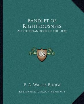 portada bandlet of righteousness: an ethiopian book of the dead