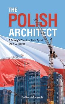 portada The Polish Architect: A Family's Plan that Falls Apart then Succeeds (en Inglés)