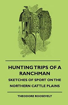 portada Hunting Trips of a Ranchman - Sketches of Sport on the Northern Cattle Plains (in English)