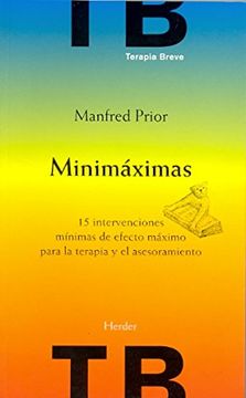 portada Minimáximas. 15 Intervenciones Mínimas de Efecto Máximo Para la Terapia y el Asesoramiento (in Spanish)