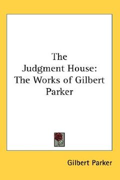 portada the judgment house: the works of gilbert parker (in English)