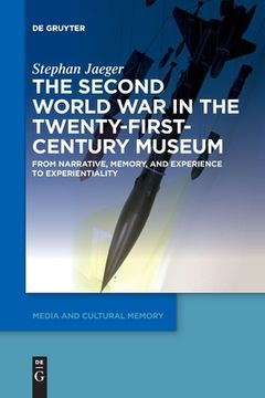 portada The Second World War in the Twenty-First-Century Museum (in English)