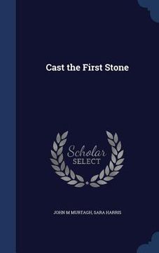 portada Cast the First Stone