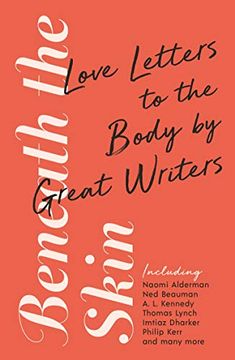 portada Beneath the Skin: Love Letters to the Body by Great Writers (Wellcome Collection) (en Inglés)