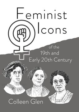 portada Feminist Icons of the 19th and Early 20th Century (en Inglés)