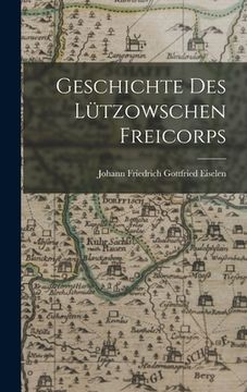 portada Geschichte Des Lützowschen Freicorps (en Alemán)