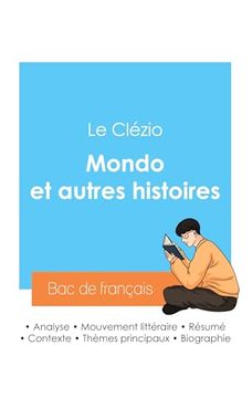 portada Réussir son bac de Français 2024: Analyse du Recueil Mondo et Autres Histoires de le Clézio