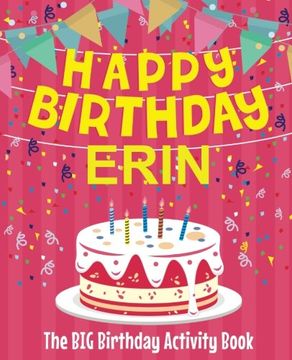 portada Happy Birthday Erin - the big Birthday Activity Book: (Personalized Children's Activity Book) 