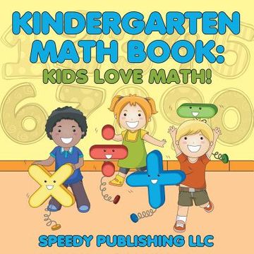 portada Kindergarten Math Book: Kids Love Math! (en Inglés)