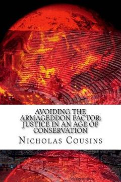 portada Avoiding The Armageddon Factor: Justice in an Age of Conservation (en Inglés)