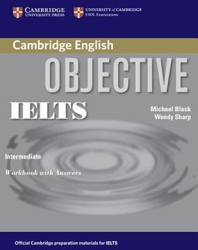portada Objective Ielts Intermediate Workbook With Answers (en Inglés)