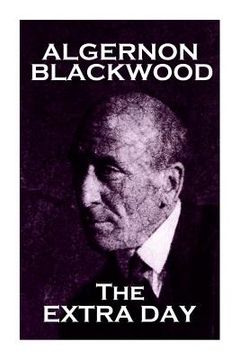portada Algernon Blackwood - The Extra Day (in English)