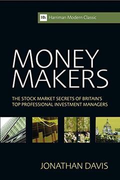 portada Money Makers: The Stock Market Secrets of Britain's top Professional Investment Managers (Harriman Modern Classics) (en Inglés)