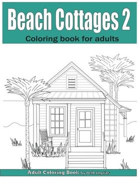 portada Beach Cottages Volume 2: Adult Coloring Book