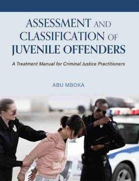 portada Assessment and Classification of Juvenile Offenders: A Treatment Manual for Criminal Justice Practitioners