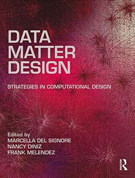 portada Data, Matter, Design: Strategies in Computational Design 