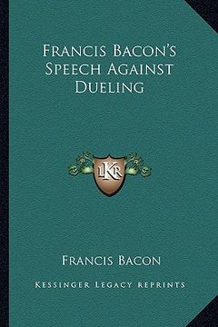 portada francis bacon's speech against dueling (en Inglés)