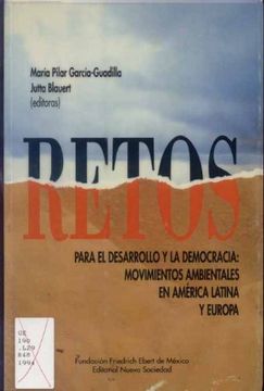 portada Retos Para el Desarrollo y la Democracia: Movimientos Ambientales en AméRica Latina y Europa (in Spanish)