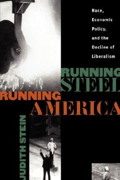 portada running steel, running america: race, economic policy, and the decline of liberalism (en Inglés)