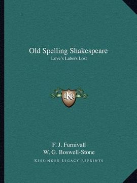 portada old spelling shakespeare: love's labors lost (en Inglés)