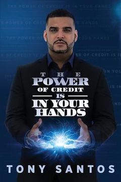 portada The Power Of Credit Is In Your Hands (en Inglés)
