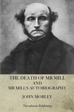 portada The Death of Mr. Mill and Mr. Mill's Autobiography (en Inglés)