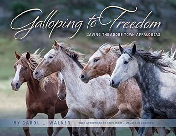 portada Galloping to Freedom: Saving the Adobe Town Appaloosas (en Inglés)