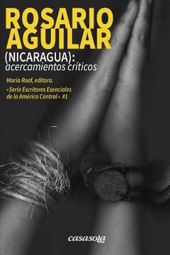 portada Rosario Aguilar (Nicaragua): Acercamientos Criticos (en Inglés)