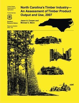 portada North Carolina's Timber Industry- An Assessment of Timber Product Output and Use,2007