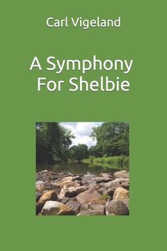 portada A Symphony for Shelbie (en Inglés)