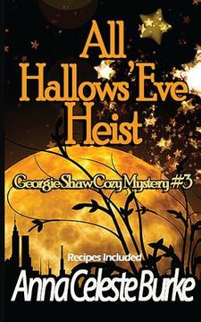 portada All Hallows' Eve Heist Georgie Shaw Cozy Mystery #3 (in English)