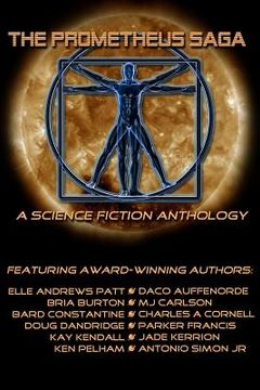 portada The Prometheus Saga: A Science Fiction Anthology (en Inglés)