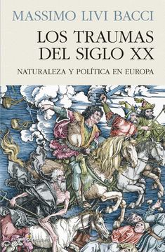 portada Los Traumas del Siglo xx: Naturaleza y Politica en Europa