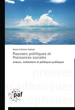 portada Pouvoirs politiques et Puissances sociales: acteurs, institutions et politiques publiques