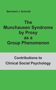 portada The Munchausen Syndrome by Proxy as a Group Phenomenon (en Inglés)