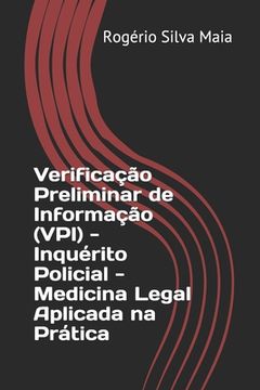 portada Verificação Preliminar de Informação (VPI) - Inquérito Policial - Medicina Legal Aplicada na Prática