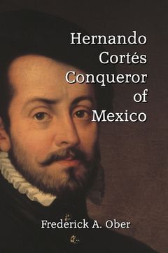 portada Hernando Cortés: Conqueror of Mexico (en Inglés)