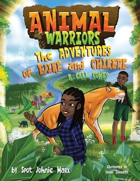 portada Animal Warriors Adventures of Ejike and Chikere: A Call Comes (en Inglés)