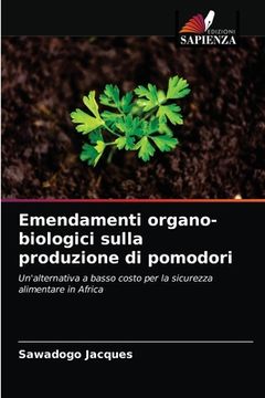 portada Emendamenti organo-biologici sulla produzione di pomodori (in Italian)
