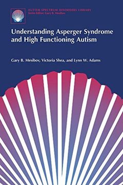 portada Understanding Asperger Syndrome and High Functioning Autism (The Autism Spectrum Disorders Library) 