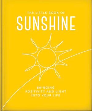portada The Little Book of Sunshine: Little Rays of Light to Brighten Your day (The Little Books of Wellbeing, 8) (en Inglés)