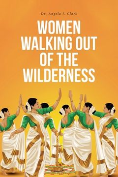 portada Women Walking Out of the Wilderness (en Inglés)